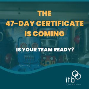 The 47-Day Certificate Is Coming — Is Your Team Ready?